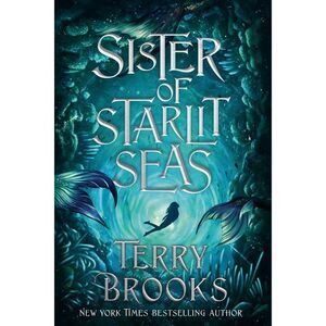 Sister of Starlit Seas -- Terry Brooks